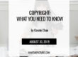 Copyright: What You Need To Know - by Connie Chan whatshepictures.com