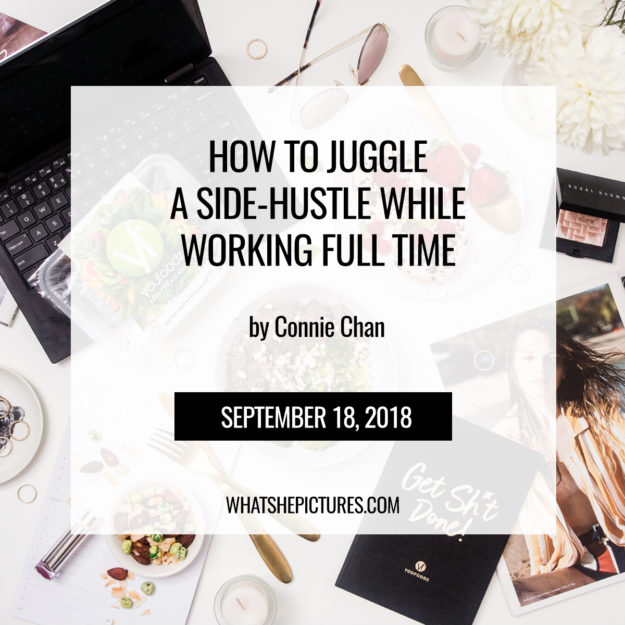 WSP_Flatlay_Photography_Blog-Side-Hustle How To Juggle A Side-Hustle While Working Full Time - by Connie Chan whatshepictures.com