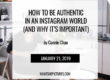 How To Be Authentic In An Instagram World (And Why It's Important) - blog by Connie Chan whatshepictures.com