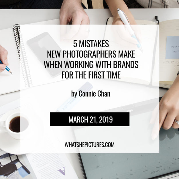 New Photographer Tips 5 Mistakes New Photographers Make When Working With Brands For The First Time - blog by Connie Chan whatshepictures.com